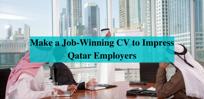 12 tips to make a professional CV to impress Qatar employers.